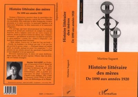 Martine Sagaert - Histoire littéraire des mères - De 1890 aux années 1920.