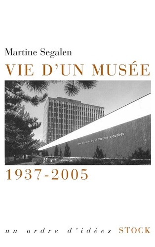 Vie d'un musée. 1937-2005