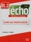 METHODE ECHO  Écho - Niveau B1.2 - Guide pédagogique - Ebook - 2ème édition