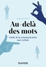 Martine Story - Au-delà des mots - Guide de la communication non verbale.