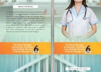  Martine Surratt - The Nurse Manager Accelerator Transition from Bedside Nursing to Nurse Manager in 6 steps.