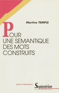 Martine Temple - Pour une sémantique des mots construits.