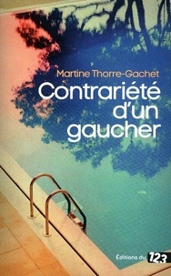 Tlchargements de livres audio gratuits Contrarit d'un gaucher (French Edition) par Martine Thorre-Gachet 9782376100744 ePub iBook