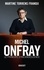 Michel Onfray, le principe d'incandescence. Essai