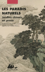 Martine Vallette-Hémery - Les Paradis naturels - Jardins chinois en prose.