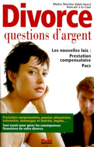 Martine Valot-Forest - Divorce. Questions D'Argent.