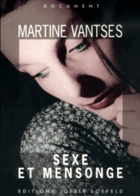 Martine Vantses - Sexe et mensonge.