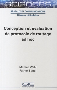 Martine Wahl et Patrick Sondi - Conception et évaluation de protocole de routage ad hoc.