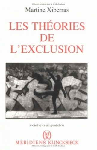 Martine Xiberras - Les théories de l'exclusion - Pour une construction de l'imaginaire de la déviance.