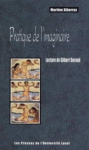 Martine Xiberras - Pratique de l’imaginaire - Lecture de Gilbert Durand..