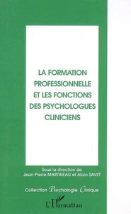 La formation professionnelle et les fonctions des psychologues cliniciens.