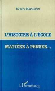L'histoire à l'école, matière à penser