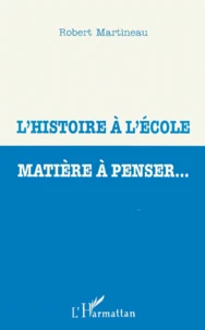 L'histoire à l'école, matière à penser