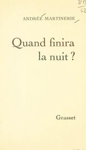 Quand finira la nuit ?