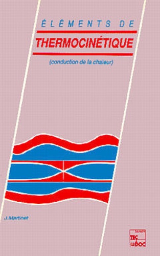  Martinet - Éléments de thermocinétique - Conduction de la chaleur.