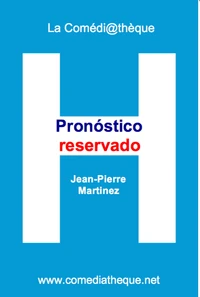 Pronóstico reservado