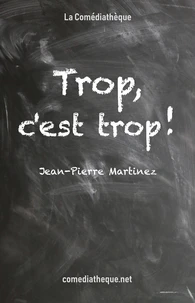 Trop, c’est trop !