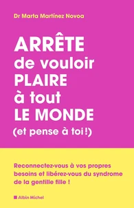 Arrête de vouloir plaire à tout le monde (et pense à toi !)