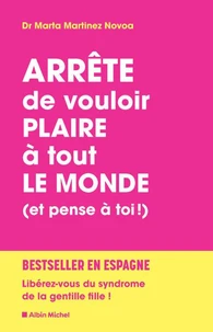 Arrête de vouloir plaire à tout le monde (et pense à toi !)