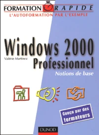 Windows 2000 Professionnel. Notions De Base