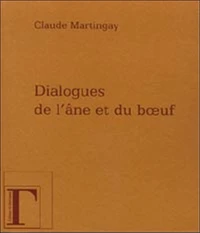 Dialogues de l' âne et du boeuf