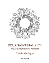 Pour saint Maurice et ses compagnons martyrs
