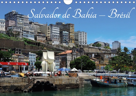 CALVENDO Places  Salvador de Bahia – Brésil (Calendrier mural 2020 DIN A4 horizontal). L'une des plus belles villes historiques du Brésil. (Calendrier mensuel, 14 Pages )