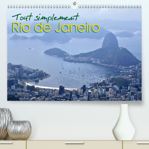 CALVENDO Places  Tout simplement Rio de Janeiro(Premium, hochwertiger DIN A2 Wandkalender 2020, Kunstdruck in Hochglanz). Calendrier avec des photos de Rio de Janeiro. (Calendrier mensuel, 14 Pages )