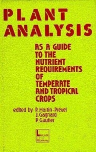  Martinprevel - Plant analysis - As a guide to the nutrient requirements of temperate and tropical crops.