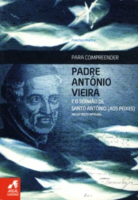 Padre António Vieira  e o Sermão de Santo António (aos peixes)