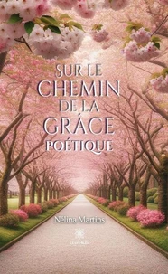Sur le chemin de la grâce poétique