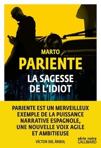 Marto Pariente - La sagesse de l'idiot.