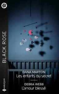 Les enfants du secret ; L'amour blessé