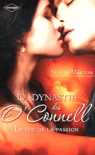 La dynastie des O'Connell Le feu de la passion