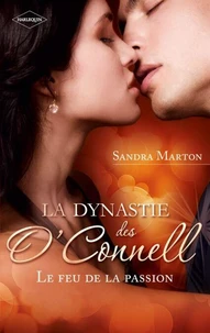 La dynastie des O'Connell (Tome 1, Le feu de la passion)