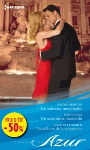 Un souvenir inoubliable - un sentiment inattendu - les délices de la vengeance