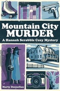 Marty Donnellan - Mountain City Murder - Hannah Scrabble Cozy Mysteries.