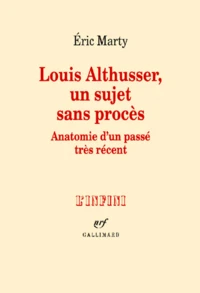 LOUIS ALTHUSSER, UN SUJET SANS PROCES.