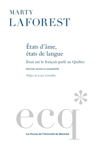 Etats d'âme, états de langue. Essai sur le français parlé au Québec