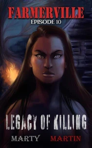 Farmerville Episode 10: A Legacy of Killing
