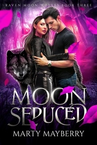  Marty Mayberry - Moon Seduced - Raven Moon Wolves, #3.