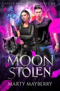  Marty Mayberry - Moon Stolen - Raven Moon Wolves, #2.