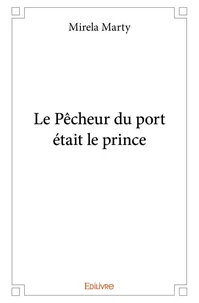 Le pêcheur du port était le prince
