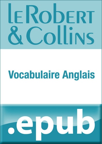 Le Robert et Collins. Vocabulaire anglais