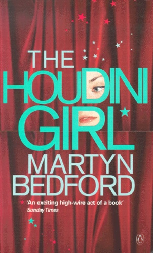 Martyn Bedford - The Houdini Girl.