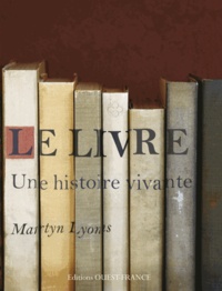 Martyn Lyons - Le livre - Une histoire vivante.