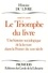 LE TRIOMPHE DU LIVRE. Une histoire sociologique de la lecture dans la France du XIXème siècle