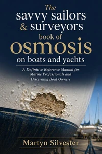 The Savvy Sailors & Surveyors Book of Osmosis on Boats & Yachts