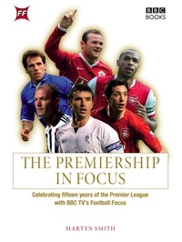 Martyn Smith - The Premiership in Focus.