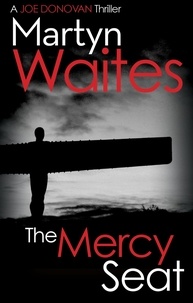 Martyn Waites - The Mercy Seat.
